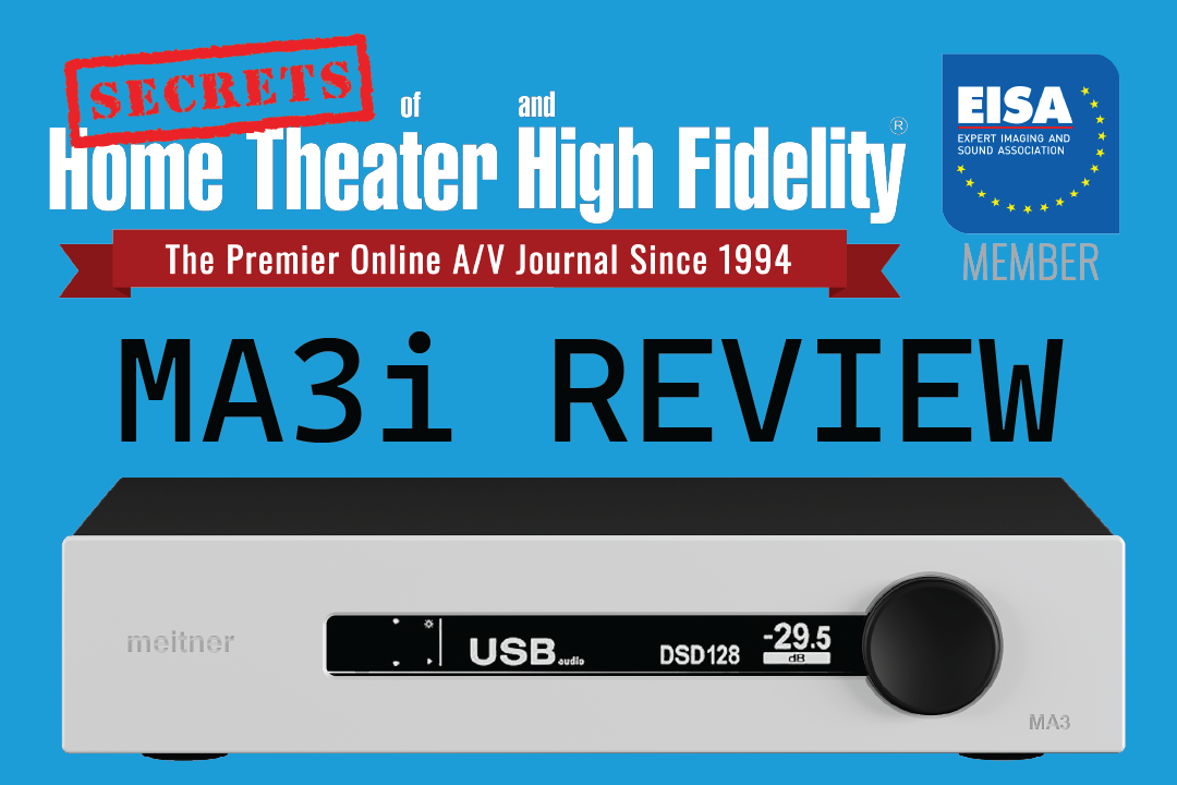 MA3i Precision Perfected – Secrets of Home Theater & High Fidelity Review