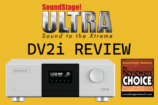 Refined. Evolved. Reviewed. The EMM Labs DV2i Gets the Ultra Treatment